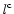 ${\it l}^{ \mathrm{c}}$