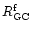 $R_{\rm GC}^{ \mathrm{f}}$