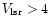 $V_{\rm {lsr}}>4$