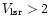 $V_{\rm {lsr}}>2$