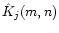 $\hat {K}_j(m,n)$
