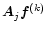 $\vec{A}_j\vec{f}^{(k)}$