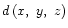$d\,(x,\ y,\ z)$
