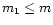 $m_1 \leq m$