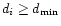 $d_i \geq d_\mathrm{min}$
