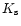 $K_{\rm s}$