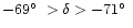 $-69\hbox {$^\circ $ }>\delta >-71\hbox {$^\circ $ }$