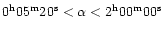 $0^{\rm h} 05^{\rm m} 20^{\rm s}<\alpha<2^{\rm h}
00^{\rm m} 00^{\rm s}$