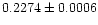$0.2274 \pm 0.0006$