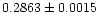 $0.2863 \pm 0.0015$