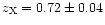 $z_{\rm X} = 0.72 \pm 0.04$