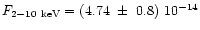 $F_{2-10~{\rm keV}} = (4.74~\pm ~0.8)~10^{-14}$