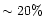 $\sim 20\%$