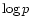 $\log p$