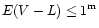 $E(V-L)\leq1^{\rm m}$