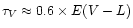 $\tau_{V}\approx0.6\times E(V-L)$