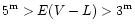 $5^{\rm m}>E(V-L)>3^{\rm m}$