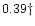 $0.39{\dagger}$