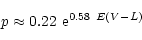\begin{displaymath}p\approx 0.22~{\rm e}^{0.58~E(V-L)}
\end{displaymath}