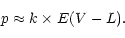 \begin{displaymath}p\approx k\times E(V-L).
\end{displaymath}