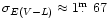 $\sigma_{E(V-L)}\approx1\mbox{$\,.\!\!\!^{\rm m}$ }67$