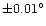$\pm 0.01^\circ$