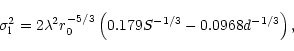 \begin{displaymath}\sigma_{{\rm l}}^{2} = 2 \lambda^{2} r_{0}^{-5/3}\left( 0.179 S^{-1/3} - 0.0968 d^{-1/
3}\right ) ,
\end{displaymath}