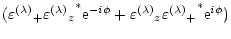 $\displaystyle ({\varepsilon^{(\lambda)}}_+ {{\varepsilon^{(\lambda)}}_z}^* {\rm...
...}
+{\varepsilon^{(\lambda)}}_z {{\varepsilon^{(\lambda)}}_+}^* {\rm e}^{i\phi})$