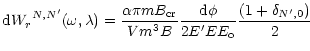 $\displaystyle {{\rm d}W_r}^{N,N^\prime} (\omega, \lambda) =
\frac { \alpha \pi ...
...ac {{\rm d}\phi}{2 E^\prime E E_{\rm o}}
\frac {(1 + \delta _{N^\prime,0})} {2}$