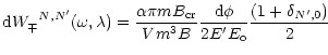 $\displaystyle {{\rm d}W_\mp}^{N,N^\prime} (\omega, \lambda) =
\frac {\alpha \pi...
...\frac {{\rm d}\phi}{2 E^\prime E_{\rm o}} \frac {(1 + \delta _{N^\prime,0})}{2}$