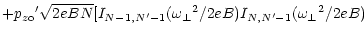 $\displaystyle + {p_{z\rm o}}^\prime \sqrt{2eBN} [
I_{N-1,N^\prime-1} ({\omega _\perp}^2 / 2eB)
I_{N,N^\prime-1} ({\omega _\perp}^2 / 2eB)$
