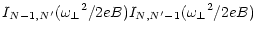$\displaystyle I_{N-1,N^\prime} ({\omega _\perp}^2 / 2eB)
I_{N,N^\prime-1} ({\omega _\perp}^2 / 2eB)$