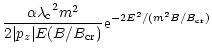 $\displaystyle \frac {\alpha {\lambda \rm _c}^2 m^2}{2 \vert p_z\vert E (B/B_{\rm cr}) }
{\rm e}^{-2E^2/(m^2B/B_{\rm cr})}$
