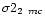 $\sigma2_{2~mc}$