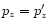 $p_{z}=p_{z}^\prime$