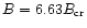 $B=6.63B_{\rm cr}$
