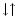 $\downarrow\uparrow$