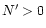 $N^\prime>0$