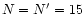 $N=N^\prime =15$