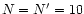 $N=N^\prime =10$