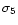 $\sigma _{5}$