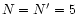 $N=N^\prime =5$