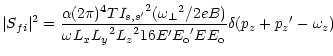$\displaystyle \vert S_{fi}\vert^2 = \frac {\alpha (2\pi)^4 T
{I_{s,s^\prime}}^2...
...E^\prime {E_{\rm o}}^\prime E E_{\rm o} }
\delta(p_z + {p_z}^\prime - \omega_z)$