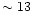 $\sim 13$