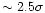 $\sim 2.5
\sigma$