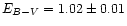 $E_{B-V}=
1.02\pm0.01$