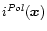 $i^{Pol}(\vec{x})$