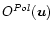 $O^{Pol}(\vec{u})$
