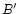 $B^{\prime}$
