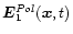 $\vec{E}_1^{Pol}(\vec{x},t)$
